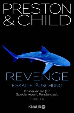 Revenge - Eiskalte Täuschung / Pendergast Bd.11 - Preston, Douglas;Child, Lincoln