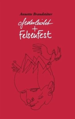 federleicht und felsenfest - Brandstäter, Annette