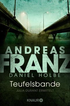 Teufelsbande / Julia Durant Bd.14 - Franz, Andreas;Holbe, Daniel