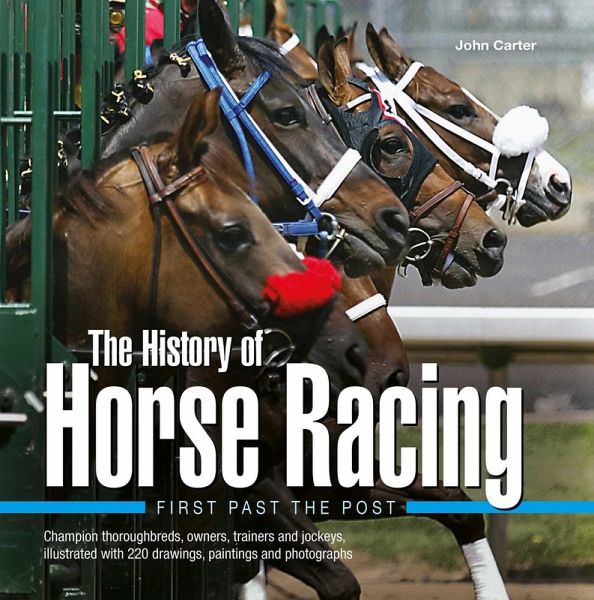 The History of Horse Racing: First Past the Post The History of Horse Racing: First Past the Post