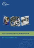 Lernfelder 10 bis 15 / Lernsituationen in der Metalltechnik