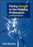 Facing Danger in the Helping Professions: A Skilled Approach