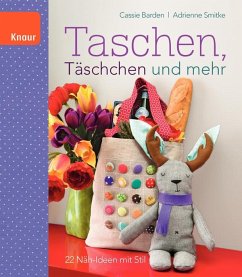 Taschen, Täschchen und mehr - Barden, Cassie; Smitke, Adrienne