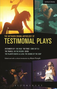 The Methuen Drama Anthology of Testimonial Plays - Etchells, Tim; Blythe, Alecky; Langsner, Meron