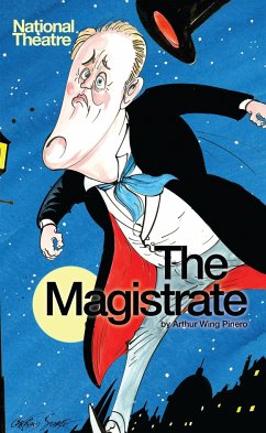 The Magistrate - Pinero, Arthur Wing
