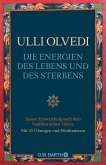 Die Energien des Lebens und des Sterbens