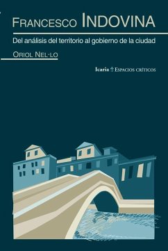 Francesco Indovina : del análisis del territorio al gobierno de la ciudad - Nel·lo i Colom, Oriol