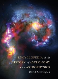 Encyclopedia of the History of Astronomy and Astrophysics - Leverington, David