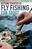 Getting Started at Fly Fishing for Trout