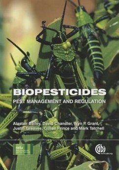 Biopesticides - Grant, Wyn; Bailey, Alastair; Chandler, David; Grant, W P; Greaves, Justin; Prince, Gillian; Tatchell, Mark