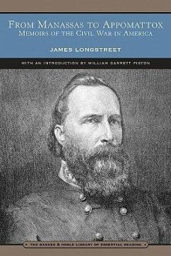 From Manassas to Appomattox (Barnes & Noble Library of Essential Reading) - Longstreet, James