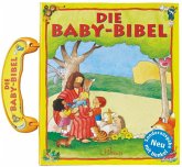 Die Baby-Bibel, m. Henkel Die Baby-Bibel, m. Henkel