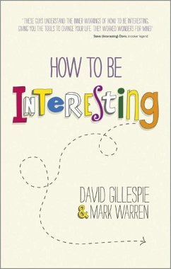 How to Be Interesting - Gillespie, D.; Warren, Mark