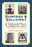 Dumfries and Galloway Curiosities