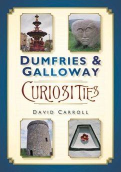 Dumfries and Galloway Curiosities - Carroll, David