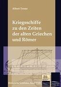 Die Kriegsschiffe der Griechen und Römer - Tenne, Albert