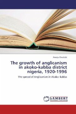 The growth of anglicanism in akoko-kabba district nigeria, 1920-1996