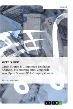 Open Source E-Commerce-Leitfaden. Analyse, Evaluierung und Vergleich von Open Source Web-Shop-Systemen