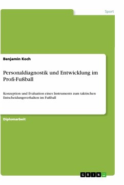 Personaldiagnostik und Entwicklung im Profi-Fußball - Koch, Benjamin