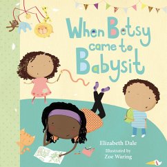 When Betsy Came to Babysit (eBook, ePUB) - Dale, Elizabeth