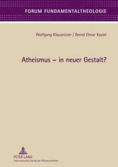 Atheismus - in neuer Gestalt? - Klausnitzer, Wolfgang;Koziel, Bernd Elmar