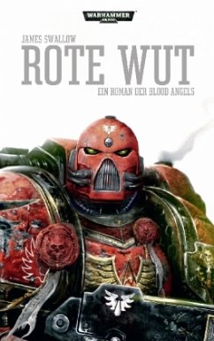 Warhammer 40.000 - Rote Wut - Swallow, James