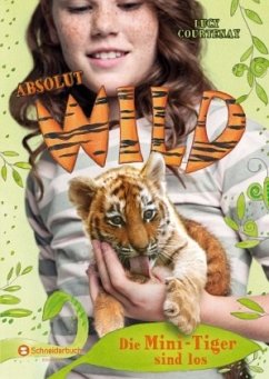 Die Mini-Tiger sind los / Absolut WILD Bd.1 - Courtenay, Lucy