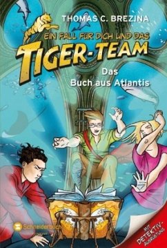Das Buch aus Atlantis / Ein Fall für dich und das Tiger-Team Bd.50 - Brezina, Thomas
