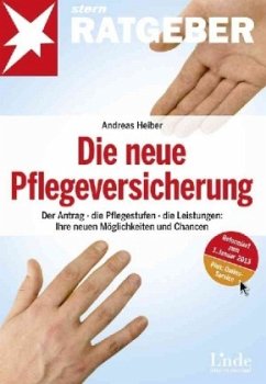 Die neue Pflegeversicherung - Heiber, Andreas