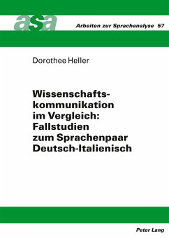 Wissenschaftskommunikation im Vergleich: Fallstudien zum Sprachenpaar Deutsch-Italienisch - Heller, Dorothee