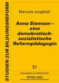 Anna Siemsen ¿ eine demokratisch-sozialistische Reformpädagogin