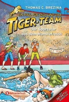 Der Sportstar aus dem Monsterreich / Ein Fall für dich und das Tiger-Team Bd.42 - Brezina, Thomas