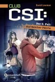 Auf falscher Fährte / CLUB CSI Bd.3