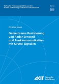 Gemeinsame Realisierung von Radar-Sensorik und Funkkommunikation mit OFDM-Signalen Gemeinsame Realisierung von Radar-Sensorik und Funkkommunikation mit OFDM-Signalen