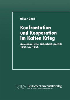 Konfrontation und Kooperation im Kalten Krieg - Gnad, Oliver