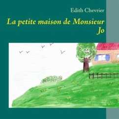 la petite maison de Monsieur Jo