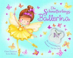 Die Schmetterlingsballerina, m. Schmetterlingsarmband - Freedman, Claire;Brown, Lorna