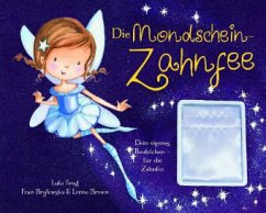 Die Mondschein-Zahnfee, m. Beutelchen für die Zahnfee - Frost, Lulu; Brylewska, Fran; Brown, Lorna