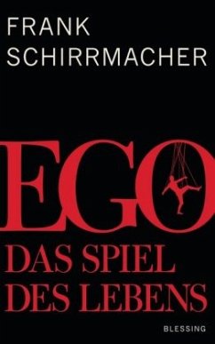 Ego - Schirrmacher, Frank