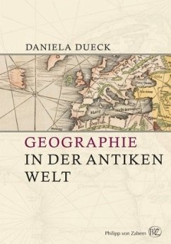 Geographie in der antiken Welt - Dueck, Daniela