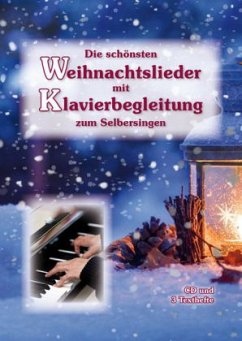 Die schönsten Weihnachtslieder mit Klavierbegleitung zum Selbersingen