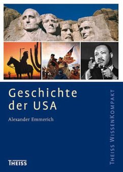 Geschichte der USA - Emmerich, Alexander