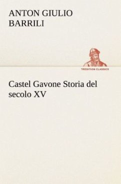 Castel Gavone Storia del secolo XV - Barrili, Anton Giulio