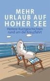 Mehr Urlaub auf hoher See