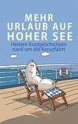 Mehr Urlaub auf hoher See - Schöner, Stefan