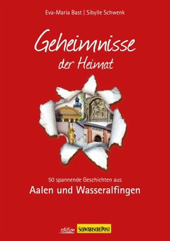 Aalen- Geheimnisse der Heimat - Bast, Eva-Maria;Schwenk, Sybille