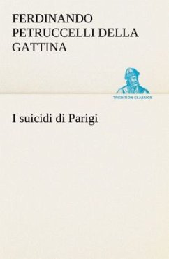 I suicidi di Parigi - Petruccelli della Gattina, Ferdinando