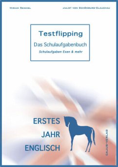 Testflipping 1. Jahr Englisch - Das Schulaufgabenbuch. LehrplanPlus - Reichel, Miriam;Schönburg, Juliet von