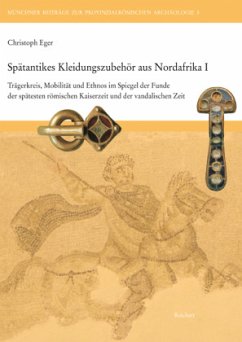 Spätantikes Kleidungszubehör aus Nordafrika - Eger, Christoph