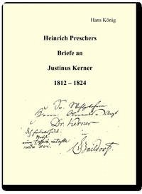 Heinrich Preschers Briefe an Justinus Kerner 1812-1824